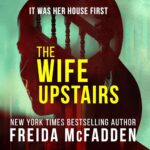 Free Audiobook : The Wife Upstairs, by Freida McFadden