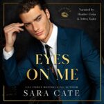 Free Audio Book : Eyes on Me (Salacious Players' Club, Book 2), By Sara Cate