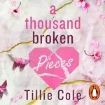 Free Audiobook : A Thousand Broken Pieces, By Tillie Cole