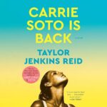 Free Audiobook : Carrie Soto Is Back, By Taylor Jenkins Reid