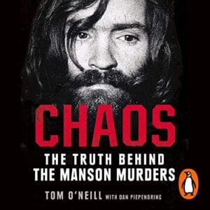 Free Audiobook : Chaos (Charles Manson, the CIA, and the Secret History of the Sixties), by  Tom O’Neill