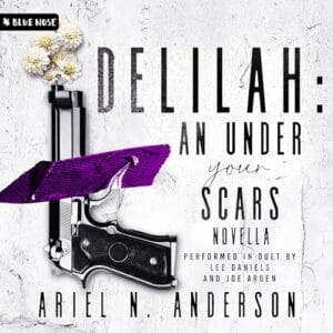 Free Audiobook : Delilah (Under Your Scars, Book 2), by Ariel N. Anderson