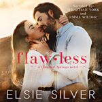 Free Audiobook : Flawless (Chestnut Springs, Book 1), By Elsie Silver