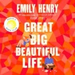 Free Audiobook : Great Big Beautiful Life, By Emily Henry