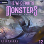 Free Audiobook He Who Fights with Monsters 12, By Shirtaloon & Travis Deverell