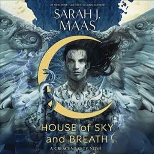 Free Audiobook : House of Sky and Breath (Crescent City, Book 2), by Sarah J. Maas
