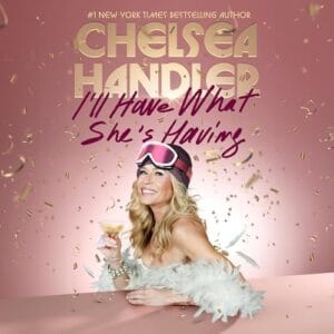 Free Audiobook : I’ll Have What She’s Having, by Chelsea Handler