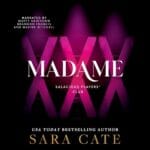 Free Audiobook : Madame (Salacious Players’ Club, Book 6), By Sara Cate