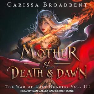 Free Audiobook : Mother of Death & Dawn, By Carissa Broadbent
