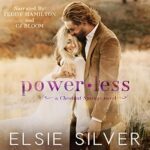 Free Audiobook : Powerless (Chestnut Springs, Book 3), By Elsie Silver