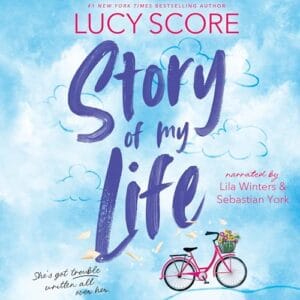 Free Audiobook : Story of My Life, By Lucy Score