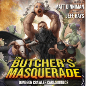 Free Audiobook : The Butcher’s Masquerade (Dungeon Crawler 5), by Matt Dinniman