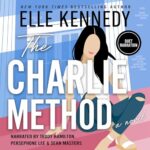 Free Audiobook : The Charlie Method (Campus Diaries, Book 3), By Elle Kennedy