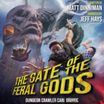 Free Audiobook The Gate of the Feral Gods (Dungeon Crawler 4), by Matt Dinniman