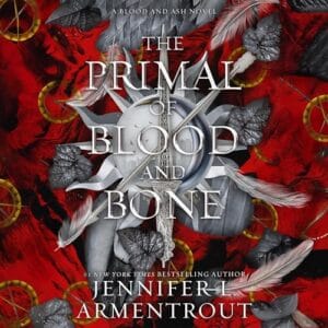 Free Audiobook : The Primal of Blood and Bone (Blood and Ash, Book 6), By Jennifer L. Armentrout