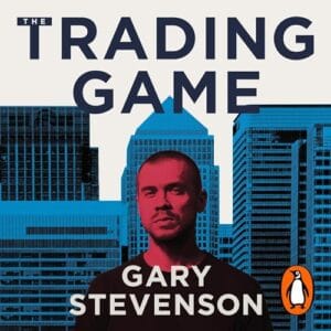 Free Audiobook : The Trading Game, by Gary Stevenson