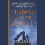 Free Audiobook : Trading in the Zone, by Mark Douglas