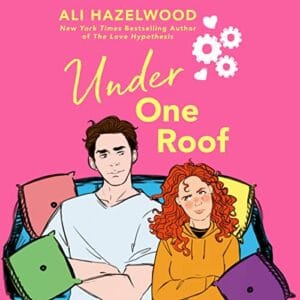 Free Audiobook : Under One Roof, By Ali Hazelwood