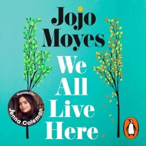 Free Audiobook : We All Live Here, by Jojo Moyes