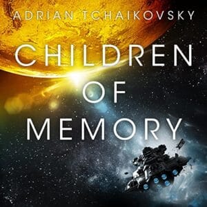 Free Audiobook : Children of Memory, by Adrian Tchaikovsky