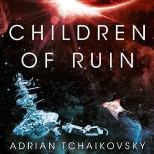 Free Audiobook : Children of Ruin, by Adrian Tchaikovsky