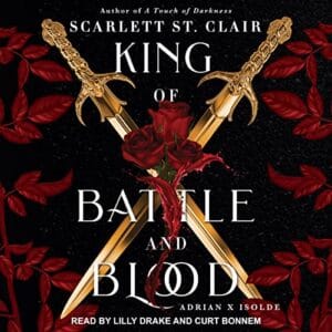 Free Audiobook : King of Battle and Blood (Adrian X Isolde Series, Book 1), by Scarlett St. Clair