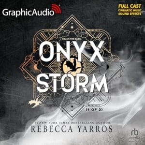 Free Audiobook : Onyx Storm (Dramatized Adaptation), by Rebecca Yarros