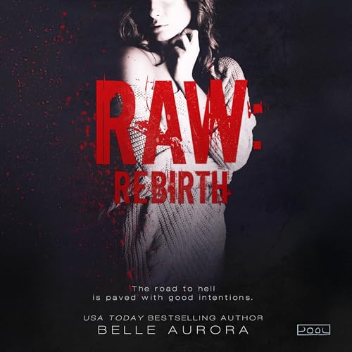 Free Audiobook : Raw - Rebirth (Raw, Book 3), By Belle Aurora