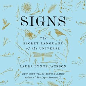 Free Audiobook : Signs (The Secret Language of the Universe), by Laura Lynne Jackson