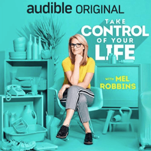 Free Audiobook : Take Control of Your Life, By Mel Robbins