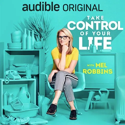 Take Control of Your Life by Mel Robbins