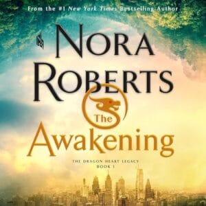 Free Audiobook : The Awakening (The Dragon Heart Legacy, Book 1), by Nora Roberts