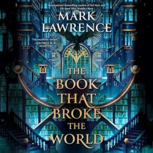 Free Audiobook : The Book That Broke the World, by Mark Lawrence