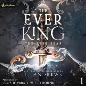Free Audiobook : The Ever King (The Ever Seas, Book 1), by LJ Andrews