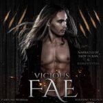 Free Audiobook : Vicious Fae (Ruthless Boys of the Zodiac, Book 3), by Caroline Peckham and Susanne Valenti