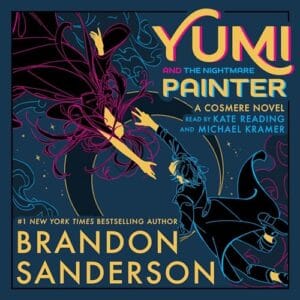 Free Audiobook : Yumi and the Nightmare Painter, by Brandon Sanderson