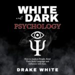 Free Audiobook with a (free) code : White and Dark Psychology