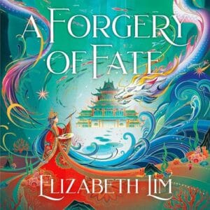 Free Audiobook : A Forgery of Fate, by Elizabeth Lim