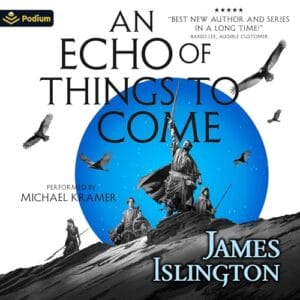 Free Audiobook : An Echo of Things To Come (Licanius, Book 2), by James Islington