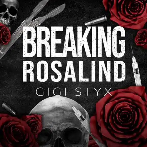 Free Audiobook : Breaking Rosalind (Morally Black, Book 3), by Gigi Styx