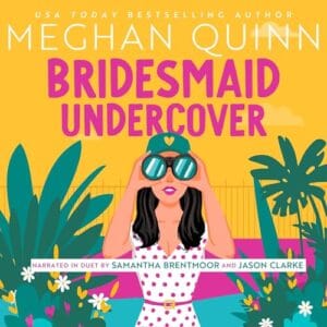 Free Audiobook : Bridesmaid Undercover, by Meghan Quinn