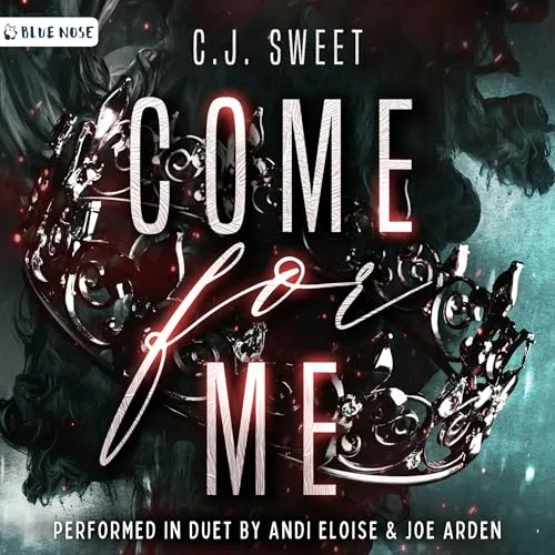 Free Audiobook : Come for Me (The Hunt, Book 1), by CJ Sweet