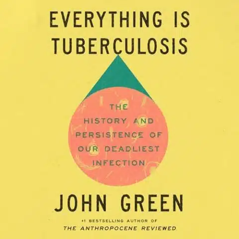 Everything Is Tuberculosis