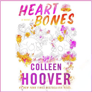 Free Audiobook : Heart Bones, by Colleen Hoover