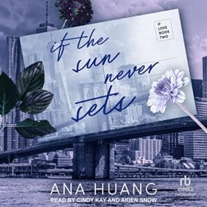 Free Audiobook : If the Sun Never Sets (If Love, Book 2), by Ana Huang