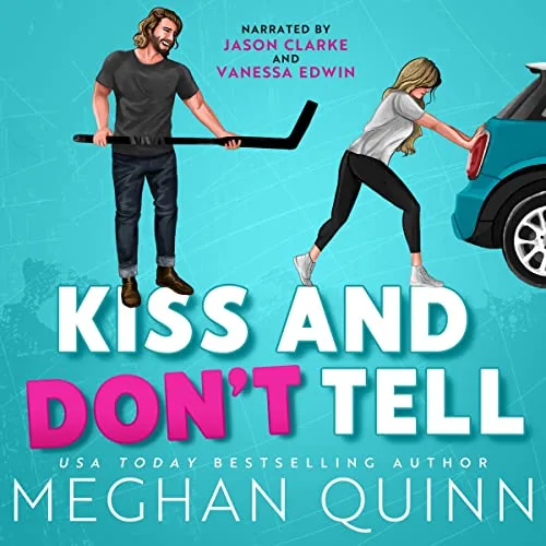 Free Audiobook : Kiss and Don't Tell, by Meghan Quinn