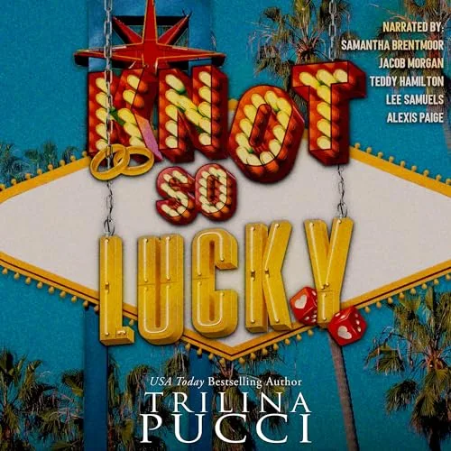 Free Audiobook : Knot so Lucky (Destination Love Book 1), by Trilina Pucci