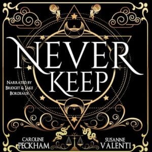 Free Audiobook : Never Keep (Sins of the Zodiac, Book 1), by Caroline Peckham and Susanne Valenti