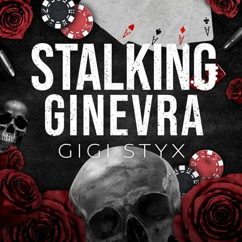 Free Audiobook : Stalking Ginevra (Morally Black, Book 4), by Gigi Styx