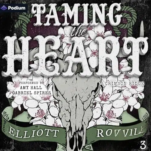 Free Audiobook Taming the Heart (Crimson Ridge, Book 3), by Elliott Rose